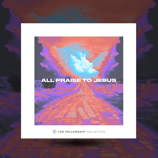 "All Praise to Jesus" Single