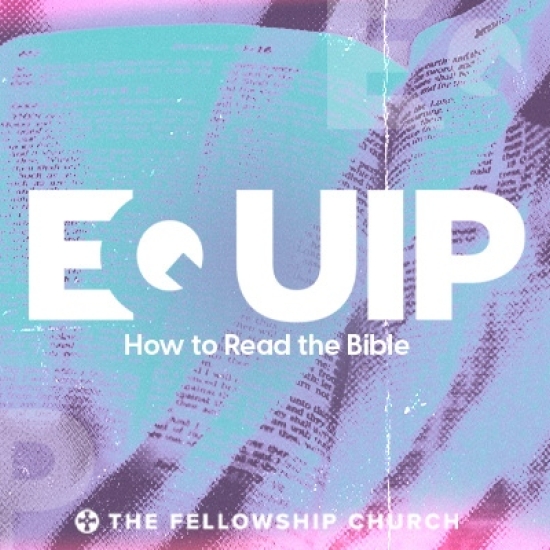 EQUIP: How to Read the Bible